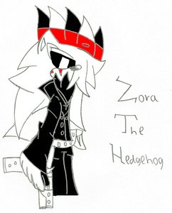  My FC Zora the hedgehog -w- "Fiction is only real if u imagine it, if u don't imagine u will end in misery...or be a complete douche bag" -Zora the hedgehog Lg. 1 http://www.youtube.com/watch?v=kqi82tk0Lvk&feature=related <-- Zora's theme The Lyrics: I write the lines u want me to, With the words I dare to use of all the ones that u have taught me, Along the years u cast a perfect shadow on the paper, fade away with sunlight, I fear the way u know me, love can leave a stain... u steal my only hope and make me stay awake another night, I wish u bare with me, stay near me When the Autumn leaves have fallen.... Solitude, my pain, the last thing left of me.. If u fall I’ll catch, if u love I’ll love, And so it goes, my dear, don’t be scared, you’ll be safe, This I swear. If u only love me Seven lonely lies written on Deadwinter’s night, open the only book with the only poem I can read In blood I sign my name and zeehond, seal the midnight with a tear, burn the paper, every line for them I cried… If u fall I’ll catch, if u love I’ll love, and so it goes, my dear, don’t be scared, you’ll be safe, this I swear. If u only love me back I am the Playwriter and u are my Crown, make me cry for your love, like you’ve done many times, so I know I can’t write these storylines without you, Lady pain, make me strong, can’t we be together without them forever… The words I write can only hurt you, sorry for the rain, thank you, my only one, u gave me this pain I leave u gently on the floor, take one step towards the door, where’s the letter never written, goodnight now… If u fall I’ll catch, if u love I’ll love, and so it goes, my dear, don’t be scared, you’ll be safe, this I swear. If u only love me Song -The misery(c) Sonata Arctica "Finnish Power metal band" Zora(c) Me
