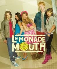  The Disney channel movie,Lemonade Mouth. I Love limonade Mouth sooo much! I'm limonade Mouth's #1 fan ever! limonade Mouth is awesome! I'm onnly 12 years old so please no rude comments.