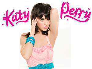  Katy Perry all the way!!!!!!!!!!!!!!!!!!