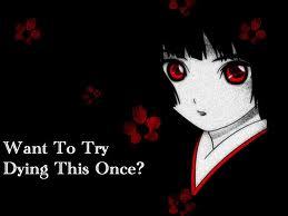  HELL GIRL =) is not the scaries thing but yea...