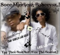 im thinkin they both super SEXII cuz they both fly,plus princeton and roc royal have their freaky moments.