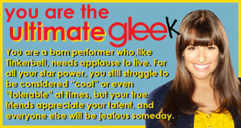  Ultimate Gleek, though I'm not that much of a performer.