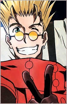  Think I'm gonna go with Vash the Stampede. He's fun, sweet, considerate, makes me laugh, and can be a total badass!