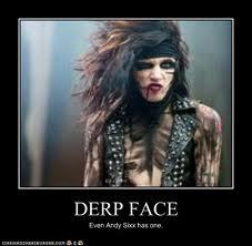  How about a hot guy's derp face instead?
