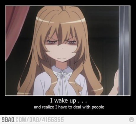  This is how I feel sometimes. =_=