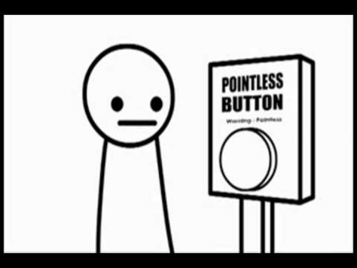  Pointless button... (Warning: Pointless)