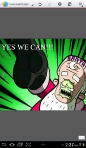  a caption image spoofing obama's saying "YES WE CAN!" i think Zim says it better XD