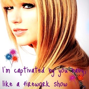  picture with lyrics: Sparks Fly- I'm captivated によって あなた baby, like a firework show... <3333