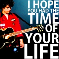  10. Time {Billie Joe Armstrong + Lyrics from Green Day's 'Good Riddance (Time Of Your Life)'}