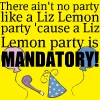 AC #4 - Liz Lemon Quotes