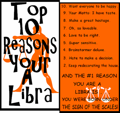 Top ten reasons your a Libra!