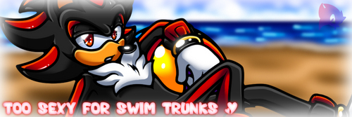  Too Sexy For Swim Trunks -Shadow