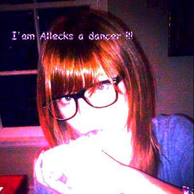  I'am Allecks a dancer !