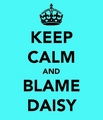 Keep Calm and Blame Daisy - downton-abbey fan art