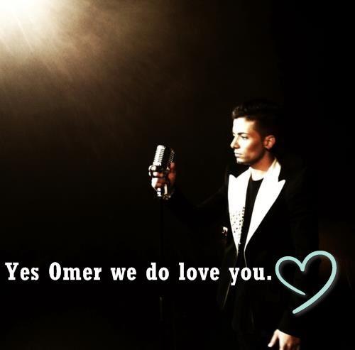 yes omer we do love you