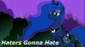 Haters Gonna Hate~Luna - my-little-pony-friendship-is-magic photo