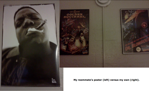  My Roommate's poster vs. My Posters!