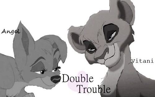  エンジェル and Vitani are double trouble. ;D