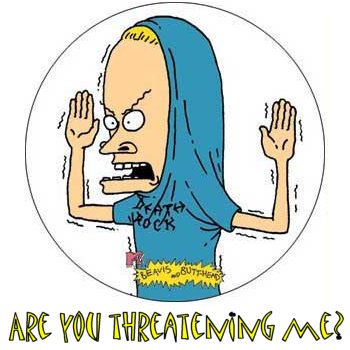 Are-You-Threatening-Me-cornhoilo-2670083