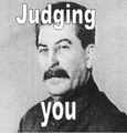 Stalin is judging you. - random fan art