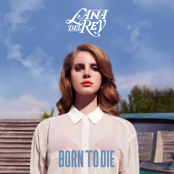 Lana Del Rey Born To Die Tekst Born To Die (Single Cover) - Lana Del Rey Photo (27326378) - Fanpop
