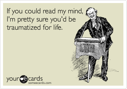 If you could read my mind =P