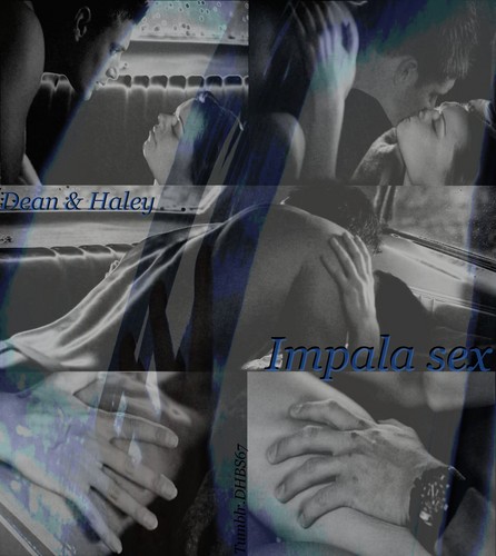  Dean and Haley - Impala sex