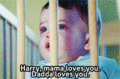 Harry,Mama Loves You,Dada Loves You - harry-potter photo