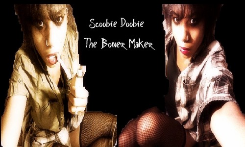Scoobie Doobie The Boner Maker
