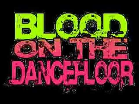  Blood on the dance floor