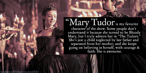 Mary Tudor: Tudors Confessions