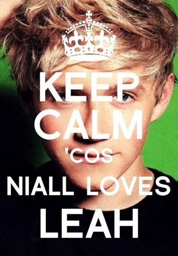  Keep Calm 'Cos Niall Loves Leah;) <3 .X