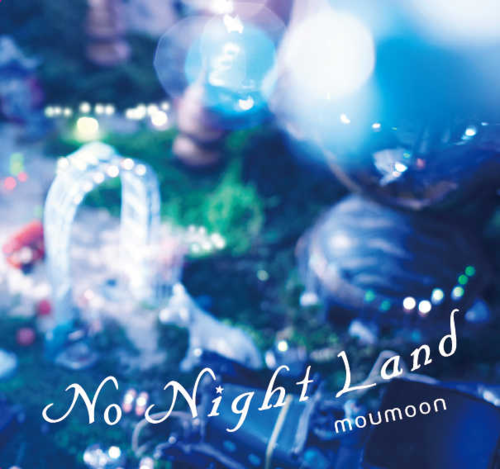 New Album!!! 「No NIght Land」