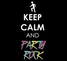 Keep Calm and Party Rock - Party Rock Anthem by LMFAO Photo (28971438) -  Fanpop