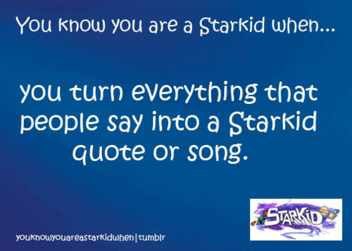  Du Know Your A Starkid When...