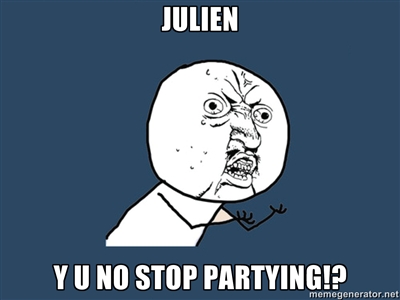  Julien Y U NO guy