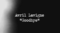 avril-lavigne - Goodbye [Official Video] screencap