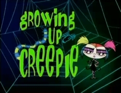  Growing Up Creepie