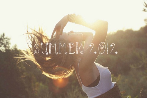  SUMMER 2012 ♥