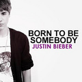 jb-born to be somebody - justin-bieber photo