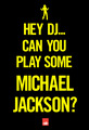 Hey DJ..can u....? - michael-jackson fan art
