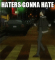 HATERS GONNA HATE! XD - anime photo