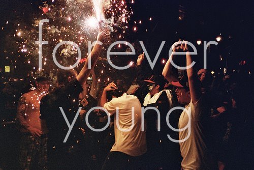  Forever youg. :)