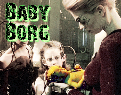  Seven and Baby Borg
