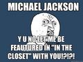 y i no in the closet - michael-jackson photo