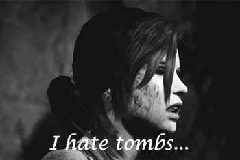 I hate tombs
