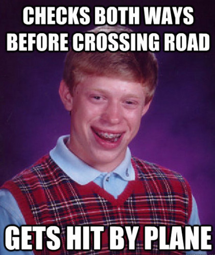  Bad Luck Brian