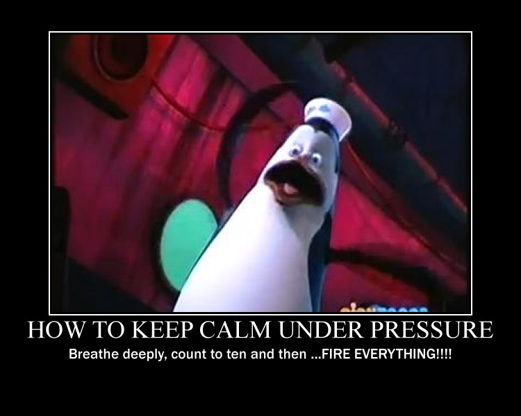 How to keep calm under pressure... The Awesomest PoM