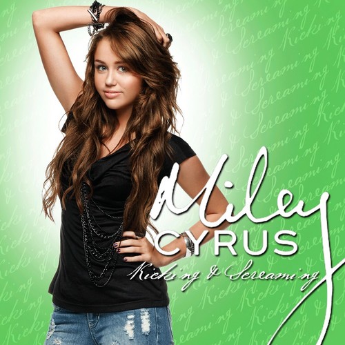 Miley Cyrus - Kicking & Screaming