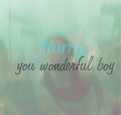 Harry, you wonderful boy